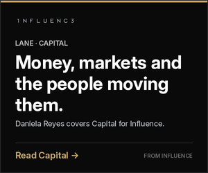 Influence house ad: Capital lane. Money, markets and the people moving them.
